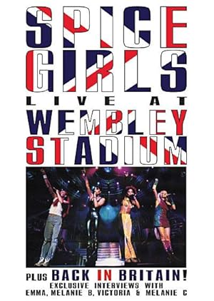 Spice Girls - Live at Wembley stadium + Back in Britain !- DVD