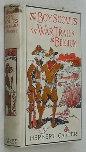 The Boy Scouts on War Trails in Belgium (1916 Edition)