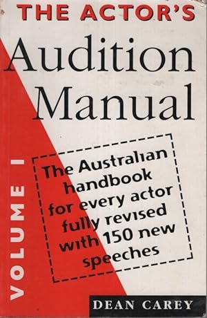The Actor's Audition Manualthe Australian Handbook for Every Actor Fully Revised with 150 New Spe...
