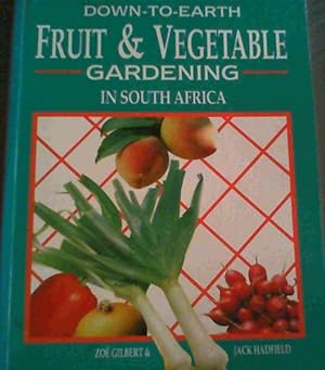Down to Earth Fruit and Vegetable Gardening in South Africa