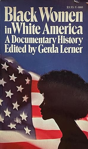 Black Women in White America; A documentary history