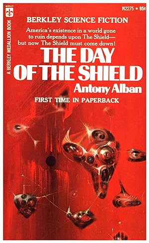 The Day of The Shield / Berkley Science Fiction / First Time in Paperback / "America's Existence ...