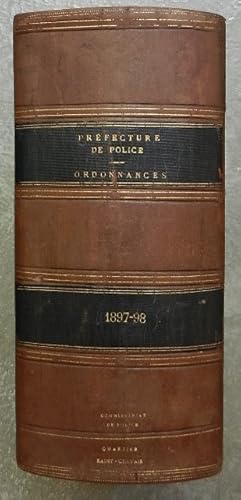 Ordonnances et Arrêtés émanés du Préfet de police. 1897-1898.