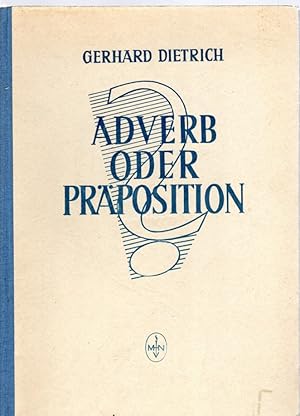 Adverb oder Präposition Zu einem klärungsbedürftigen Kapitel der englische Grammatik
