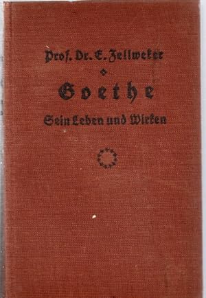 Goethe. Sein Leben und Wirken in Bildern und Urkunden nebst einem Vorspiel Goethes Leben in Schat...
