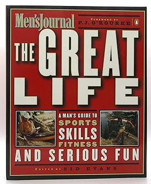 Great Life: A Man's Guide to Sports, Skills, Fitness, and Serious Fun