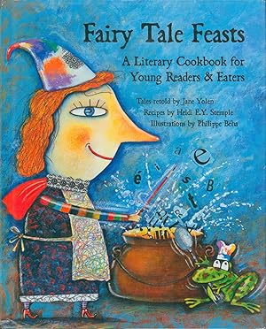 Fairy Tale Feasts, A Literary Cookbook for &oung Readers & Eaters (signed)