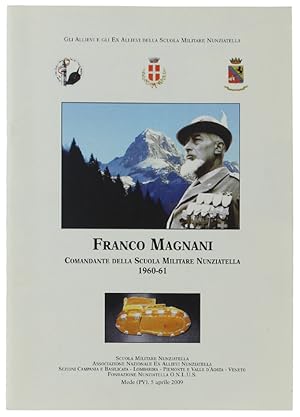 FRANCO MAGNANI Comandante della Scuola Militare Nunziatella 1960-61: