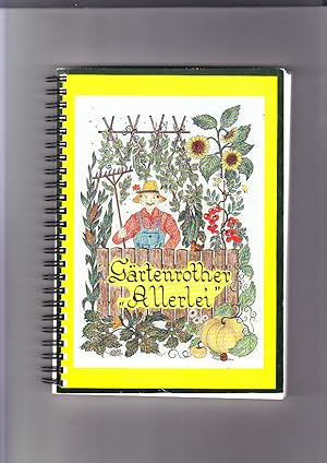Gärtenrother "Allerlei"; Das Kochbuch zum Kreisgartentag 1997 Herausg.: Obst- u. Gartenbauverein ...