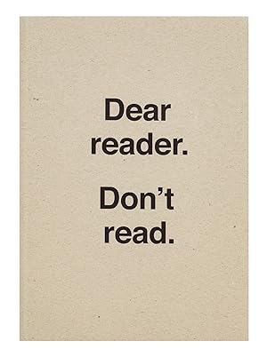 Dear reader. Don't read