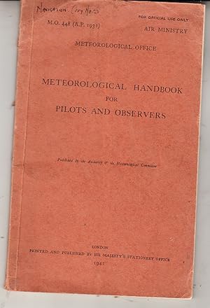 METEOROLOGICAL HANDBOOK FOR PILOTS AND OBSERVERS. M.O. 448