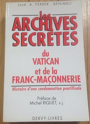 Les ARCHIVES secrètes du VATICAN et de la FRANC - MACONNERIE au 18 è siècle