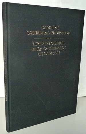 Livre de choeur de la cathédrale de Cambrai / Cambrai cathedral Choirbook