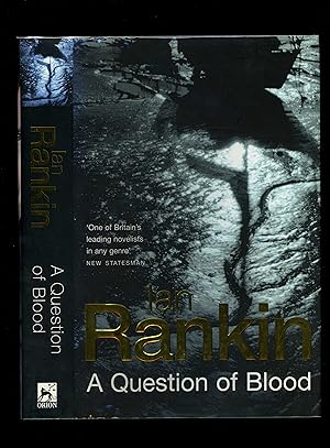 A QUESTION OF BLOOD - A John Rebus novel (First edition - first impression - signed by the author)