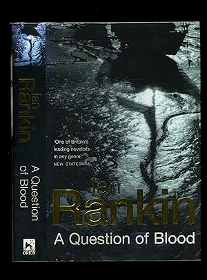 A QUESTION OF BLOOD - A John Rebus novel (First edition - first impression - signed by the author)