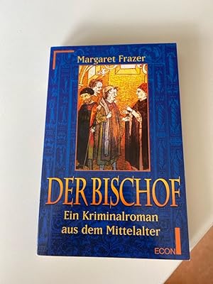 Der Bischof: Ein Kriminalroman aus dem Mittelalter (ETB - Econ & List Taschenbuch)