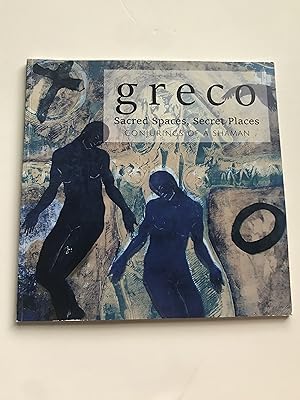 John Greco- Sacred Spaces, Secret Places- Conjurings of a Shaman