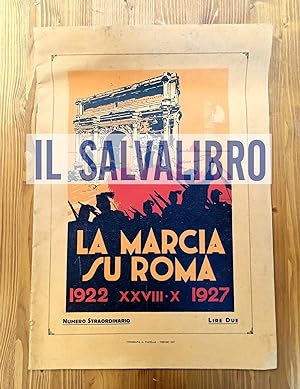 La Marcia su Roma. XXVIII-X 1922 - 1927. Numero straordinario
