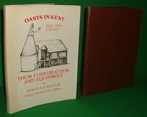 OASTS IN KENT 16th-20th Century: Their Construction and Equipment
