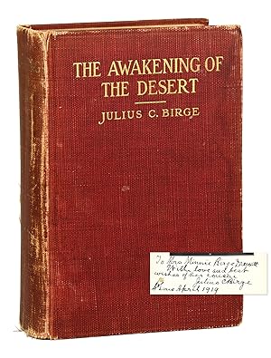 The Awakening of the Desert [Signed and Inscribed by Birge to cousin]