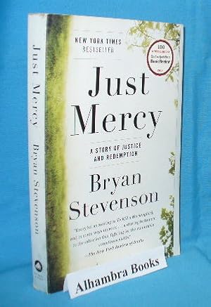 Just Mercy : A Story of Justice and Redemption