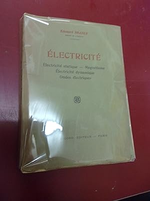 Electricité Electricité Statique - Magnétisme - Electricité dynamique - Onde électrique.
