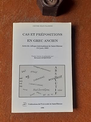 Cas et prépositions en grec ancien. Contraintes syntaxiques et interprétations sémantiques - Acte...