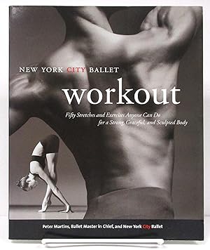 New York City Ballet Workout: Fifty Stretches And Exercises Anyone Can Do For A Strong, Graceful,...