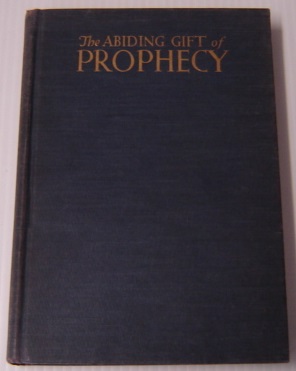 The Abiding Gift Of Prophecy