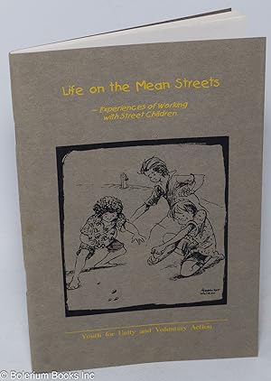 Life on the Mean Streets - Experiences of Working with Street Children