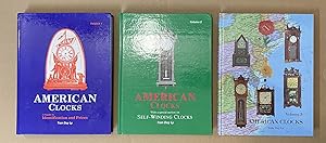 American Clocks, Volumes 1-3: A Guide to Identification and Prices, with a Special Section on Sel...