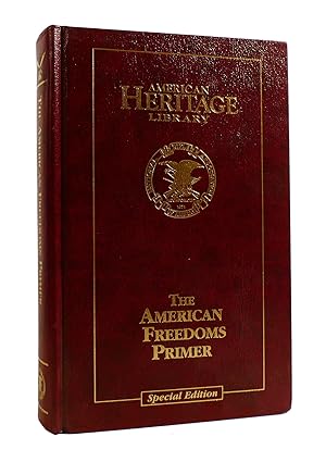 THE AMERICAN FREEDOMS PRIMER American Heritage Library