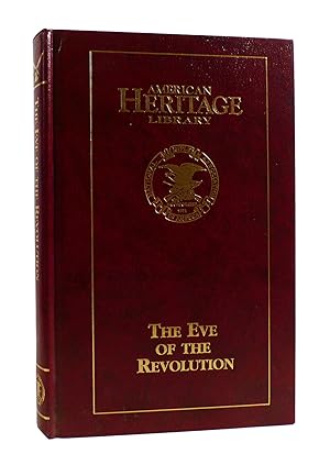 THE EVE OF THE REVOLUTION American Heritage Library