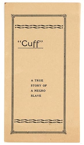 "Cuff" A True Story of a Negro Slave