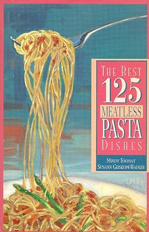 THE BEST 125 MEATLESS PASTA DISHES