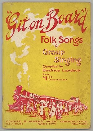 [Sheet music]: Git on Board: Folk Songs for Group Singing