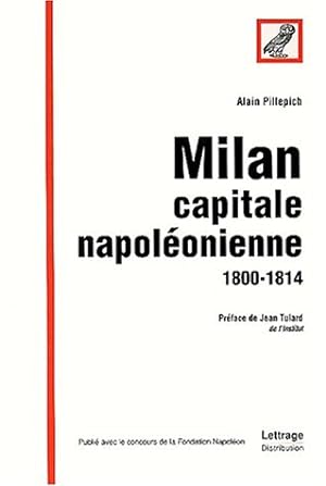 Milan capitale napoléonienne 1800-1814
