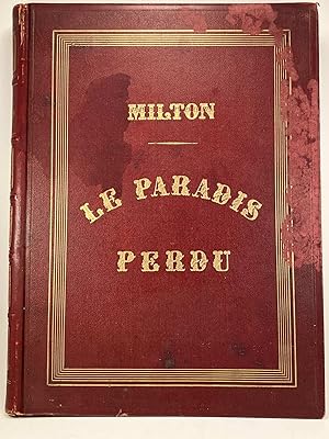 Le paradis perdu précédé de réflexions sur la vie et les écrits de Milton par Lamartine et enrich...