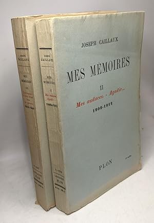 Mes mémoires --- TOME II mes audaces - agadir. 1909-1912 (1943) + TOME III Clairvoyance et force ...