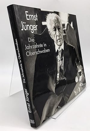 Ernst Jünger : die Jahrzehnte in Oberschwaben. hrsg. von Gisela Linder.