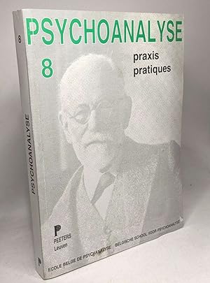 Psychoanalyse 8. Praxis pratiques. La magie des mots. La relation Freud-ferenczi. Simple appareil...