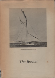 The Boston : (a history of the Boston Yacht Club), 1866-1979; signed copy