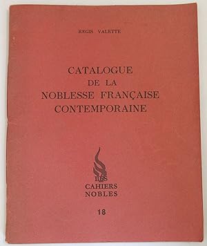Catalogue de la Noblesse Française Contemporaine [ Les Cahiers Nobles n°18 ]