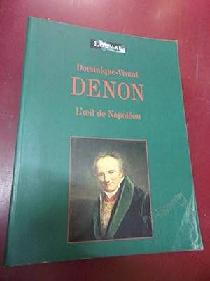 Dominique-Vivant Denon L'oeil de Napoléon