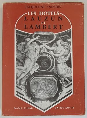 Les Hôtels Lauzun et Lambert dans l'Isle Saint-Louis [ Paris à livre ouvert : Tome II ]