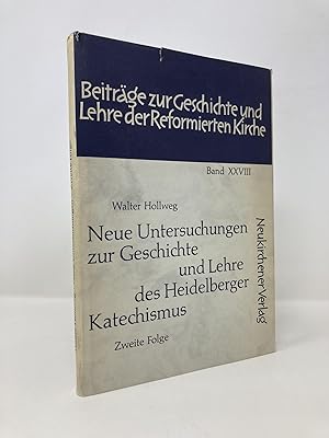 Neue Untersuchungen zur Geschichte and Lehre des Heidelberger Katechismus