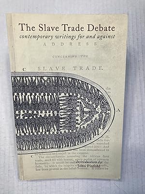 The Slave Trade Debate: Contemporary Writings For and Against