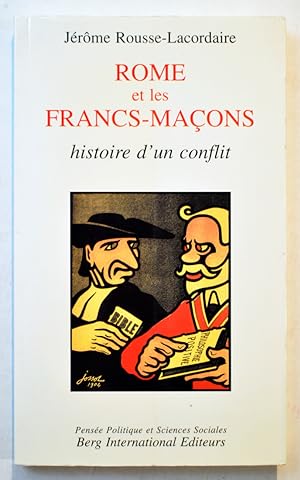 ROME ET LES FRANCS-MAÇONS Histoire d'un conflit.