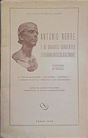 ANTÓNIO NOBRE E AS GRANDES CORRENTES LITERÁRIAS DO SÉCULO DESANOVE. [2.ª EDIÇÃO]