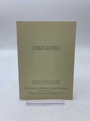 Luigi Giuffra. Ieri a Rapallo (Brochure della mostra)